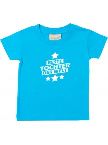 Kinder T-Shirt beste Tochter der Welt tuerkis, 0-6 Monate