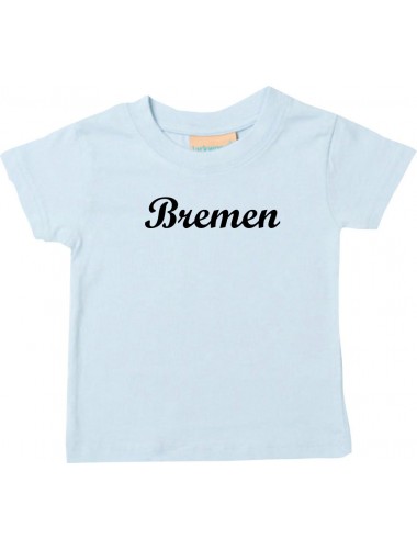 Kinder T-Shirt City Stadt Shirt Bremen Deine Stadt Kult hellblau, 0-6 Monate