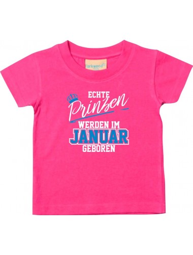Baby Kinder T-Shirt  Echte Prinzen werden im JANUAR geboren pink, 0-6 Monate