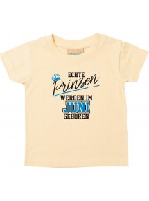 Baby Kinder T-Shirt  Echte Prinzen werden im JUNI geboren hellgelb, 0-6 Monate