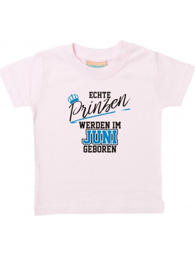 Baby Kinder T-Shirt  Echte Prinzen werden im JUNI geboren rosa, 0-6 Monate