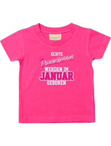 Baby Kinder T-Shirt  Echte Prinzessinnen werden im JANUAR geboren, pink, 0-6 Monate