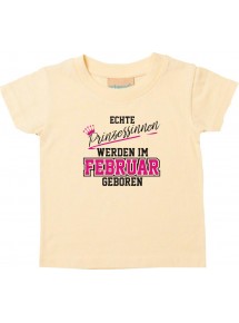 Baby Kinder T-Shirt  Echte Prinzessinnen werden im FEBRUAR geboren, hellgelb, 0-6 Monate