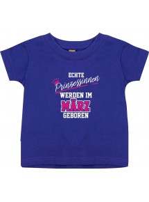 Baby Kinder T-Shirt  Echte Prinzessinnen werden im MÄRZ geboren, lila, 0-6 Monate