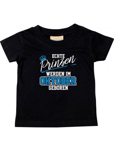 Baby Kinder T-Shirt  Echte Prinzen werden im OKTOBER geboren schwarz, 0-6 Monate