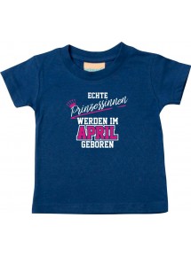 Baby Kinder T-Shirt  Echte Prinzessinnen werden im APRIL geboren, navy, 0-6 Monate