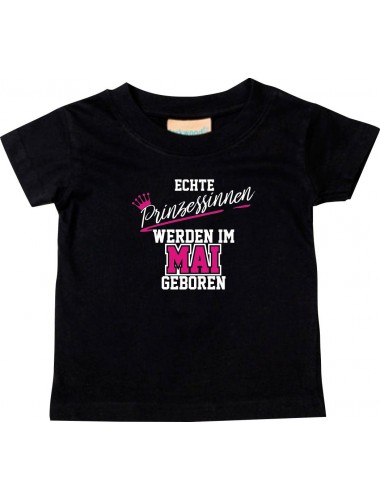 Baby Kinder T-Shirt  Echte Prinzessinnen werden im MAI geboren, schwarz, 0-6 Monate