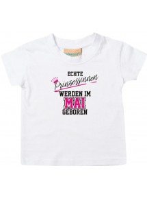 Baby Kinder T-Shirt  Echte Prinzessinnen werden im MAI geboren, weiss, 0-6 Monate