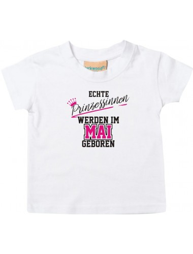 Baby Kinder T-Shirt  Echte Prinzessinnen werden im MAI geboren, weiss, 0-6 Monate