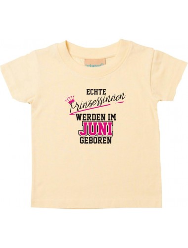 Baby Kinder T-Shirt  Echte Prinzessinnen werden im JUNI geboren, hellgelb, 0-6 Monate
