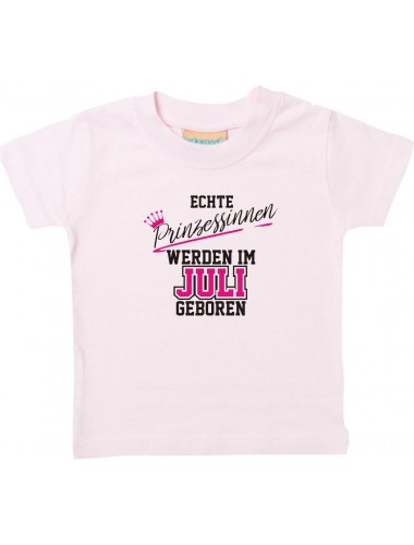 Baby Kinder T-Shirt  Echte Prinzessinnen werden im JULI geboren, rosa, 0-6 Monate