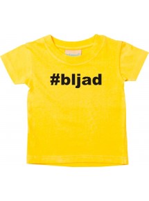 Baby Kinder T-Shirt  hashtag  bljad