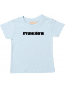 Baby Kinder T-Shirt rumoxidieren hashtag
