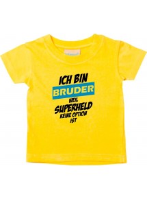 Kinder T-Shirt  Ich bin Bruder weil Superheld keine Option ist gelb, 0-6 Monate
