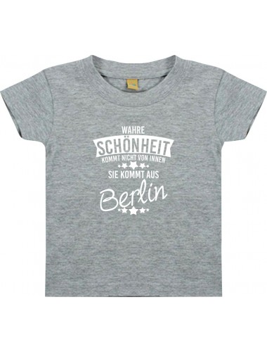 Kinder T-Shirt  Wahre Schönheit kommt aus Berlin grau, 0-6 Monate