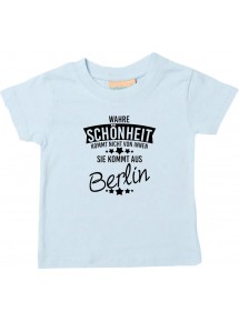 Kinder T-Shirt  Wahre Schönheit kommt aus Berlin hellblau, 0-6 Monate