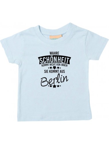 Kinder T-Shirt  Wahre Schönheit kommt aus Berlin hellblau, 0-6 Monate
