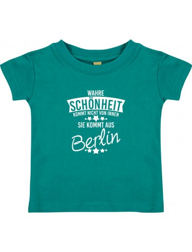 Kinder T-Shirt  Wahre Schönheit kommt aus Berlin jade, 0-6 Monate