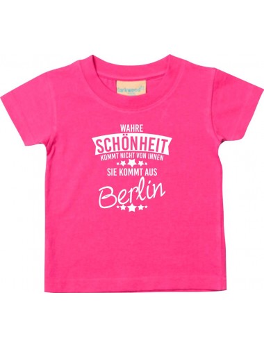 Kinder T-Shirt  Wahre Schönheit kommt aus Berlin pink, 0-6 Monate