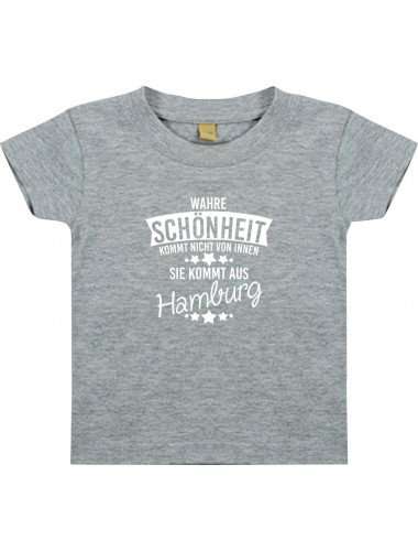Kinder T-Shirt  Wahre Schönheit kommt aus Hamburg grau, 0-6 Monate