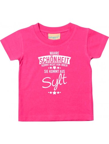 Kinder T-Shirt  Wahre Schönheit kommt aus Sylt pink, 0-6 Monate