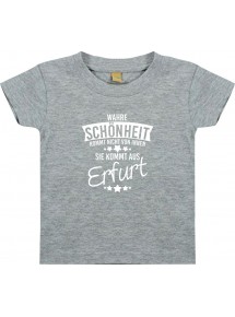 Kinder T-Shirt  Wahre Schönheit kommt aus Erfurt grau, 0-6 Monate