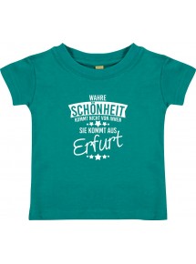 Kinder T-Shirt  Wahre Schönheit kommt aus Erfurt jade, 0-6 Monate
