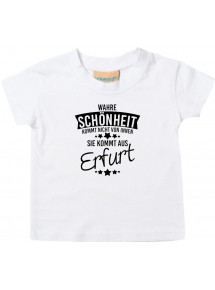 Kinder T-Shirt  Wahre Schönheit kommt aus Erfurt weiss, 0-6 Monate