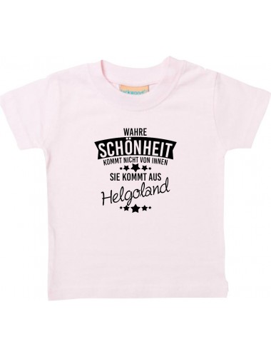 Kinder T-Shirt  Wahre Schönheit kommt aus Helgoland rosa, 0-6 Monate