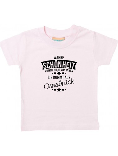 Kinder T-Shirt  Wahre Schönheit kommt aus Osnabrück rosa, 0-6 Monate