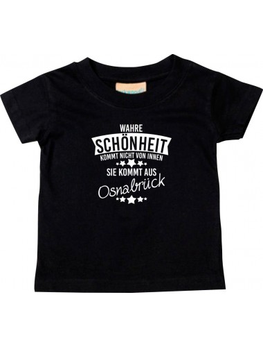 Kinder T-Shirt  Wahre Schönheit kommt aus Osnabrück schwarz, 0-6 Monate