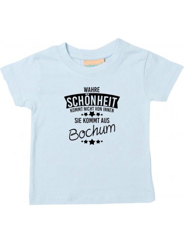 Kinder T-Shirt  Wahre Schönheit kommt aus Bochum hellblau, 0-6 Monate