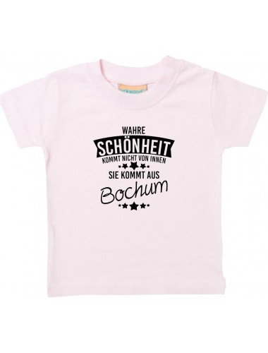 Kinder T-Shirt  Wahre Schönheit kommt aus Bochum rosa, 0-6 Monate