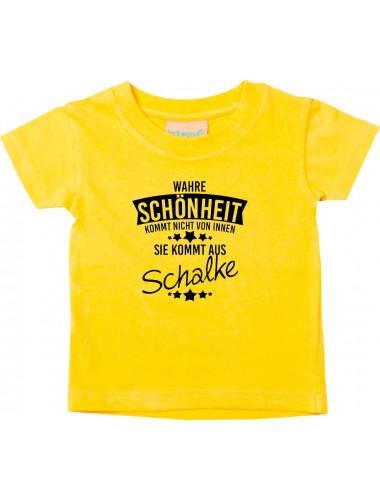 Kinder T-Shirt  Wahre Schönheit kommt aus Schalke gelb, 0-6 Monate
