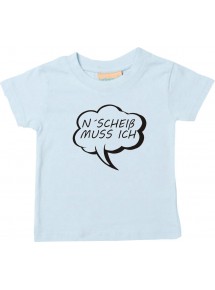 Kinder T-Shirt Sprechblase N´ Scheiss muss ich hellblau, 0-6 Monate