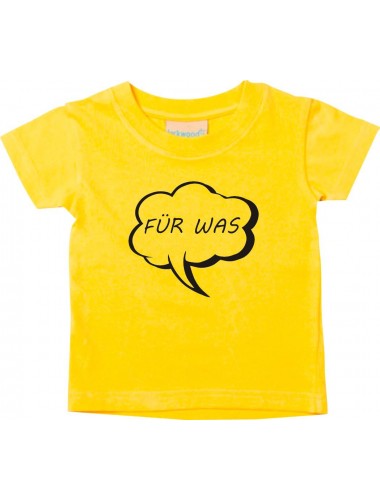 Kinder T-Shirt Sprechblase für was gelb, 0-6 Monate