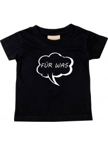Kinder T-Shirt Sprechblase für was schwarz, 0-6 Monate