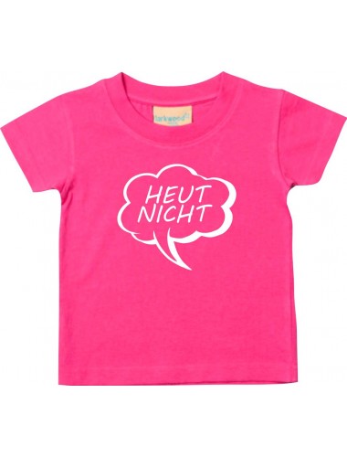 Kinder T-Shirt Sprechblase heut nicht pink, 0-6 Monate