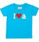 Süßes Kinder T-Shirt I Love Segelboot, Kapitän, Skipper, türkis, 0-6 Monate