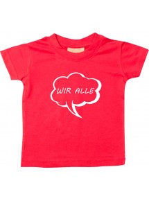 Kinder T-Shirt Sprechblase wir alle rot, 0-6 Monate