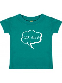 Kinder T-Shirt Sprechblase wir alle jade, 0-6 Monate