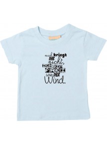 Kinder T-Shirt  mich kriegt ihr nicht, ich bin frei wie der Wind, hellblau, 0-6 Monate