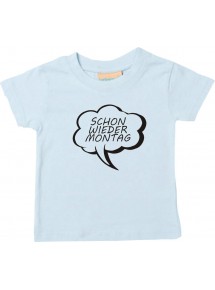 Kinder T-Shirt Sprechblase schon wieder Montag hellblau, 0-6 Monate