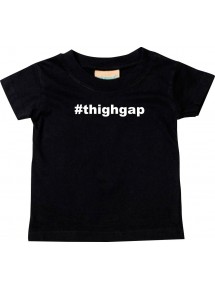 Kinder T-Shirt  hashtag thighgap, schwarz, 0-6 Monate