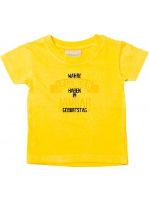Kinder T-Shirt  Wahre LEGENDEN haben im JANUAR Geburtstag gelb, 0-6 Monate