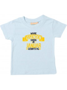 Kinder T-Shirt  Wahre LEGENDEN haben im JANUAR Geburtstag hellblau, 0-6 Monate