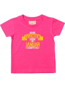 Kinder T-Shirt  Wahre LEGENDEN haben im JANUAR Geburtstag pink, 0-6 Monate