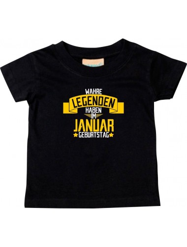 Kinder T-Shirt  Wahre LEGENDEN haben im JANUAR Geburtstag schwarz, 0-6 Monate
