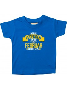 Kinder T-Shirt  Wahre LEGENDEN haben im FEBRUAR Geburtstag royal, 0-6 Monate