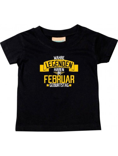 Kinder T-Shirt  Wahre LEGENDEN haben im FEBRUAR Geburtstag schwarz, 0-6 Monate